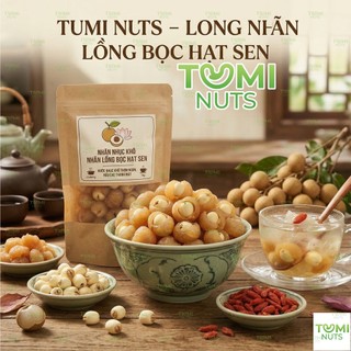 Long Nhãn Lồng Hạt Sen Tumi Nuts – Nhãn Nhục Khô Thơm Ngon, Nấu Chè Thanh Mát