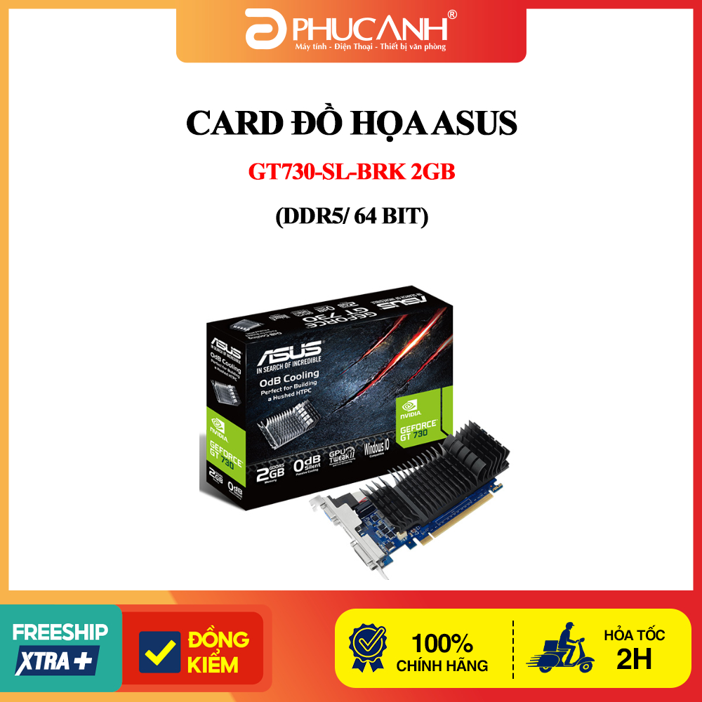 Card đồ họa Asus GT730-SL-BRK 2GB (DDR5/ 64 bit)