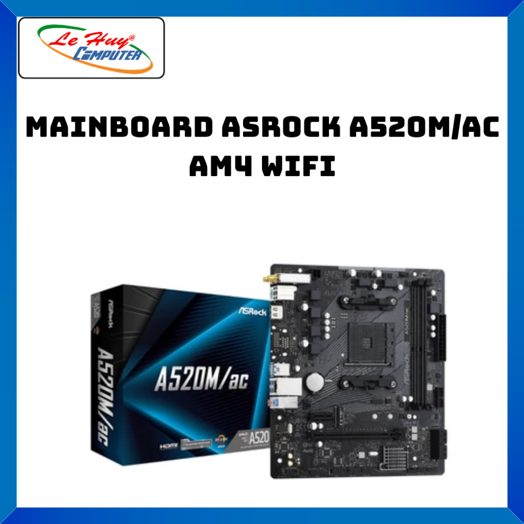 Mainboard ASRock A520M/AC AM4 Wifi - Hàng Chính Hãng