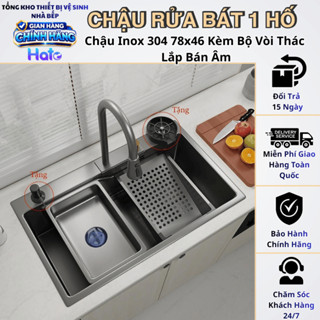 Chậu Rửa Bát 1 Hố Hato INOX 304 Cao Cấp Phủ Nano, Bồn Rửa Chén 1 Ngăn Kèm Vòi Thác Nước, Dây Rút,Thớt, Khay Rửa, Xiphong