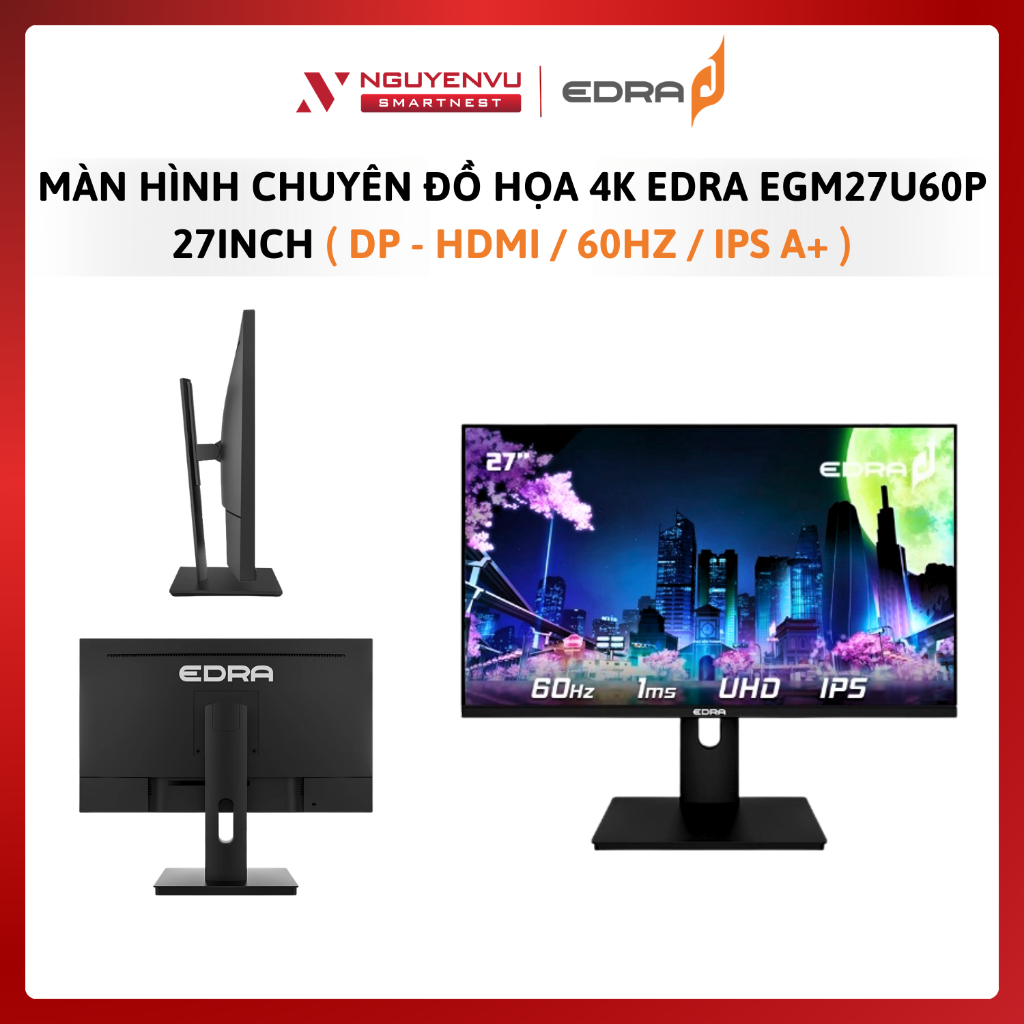 Màn Hình 4K Chuyên Đồ Họa EDRA EGM27U60P 27inch ( DP / HDMI / 60Hz / IPS A+) - Hàng Chính Hãng - Bảo
