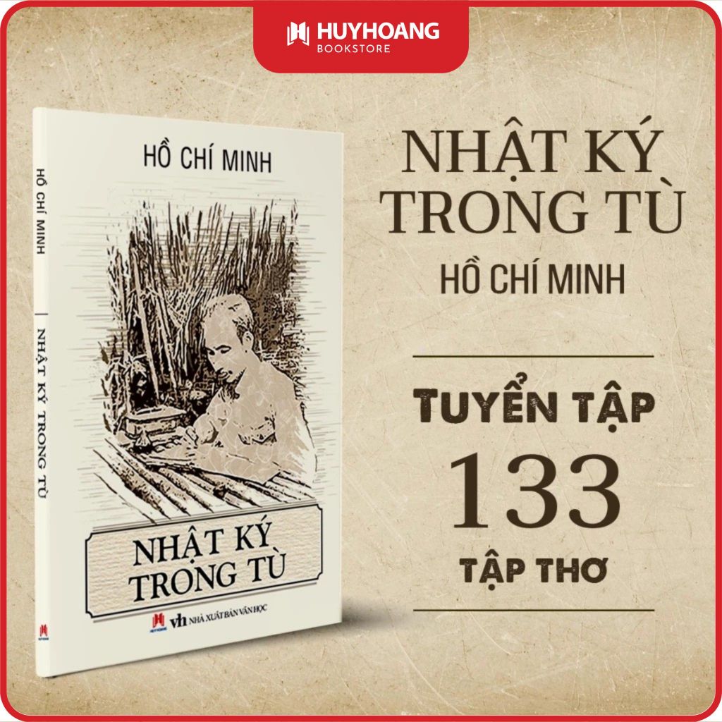 Sách nhật ký trong tù hồ chí minh, thơ hồ chí minh, sách bác hồ, văn học kinh điển, tác phẩm văn học