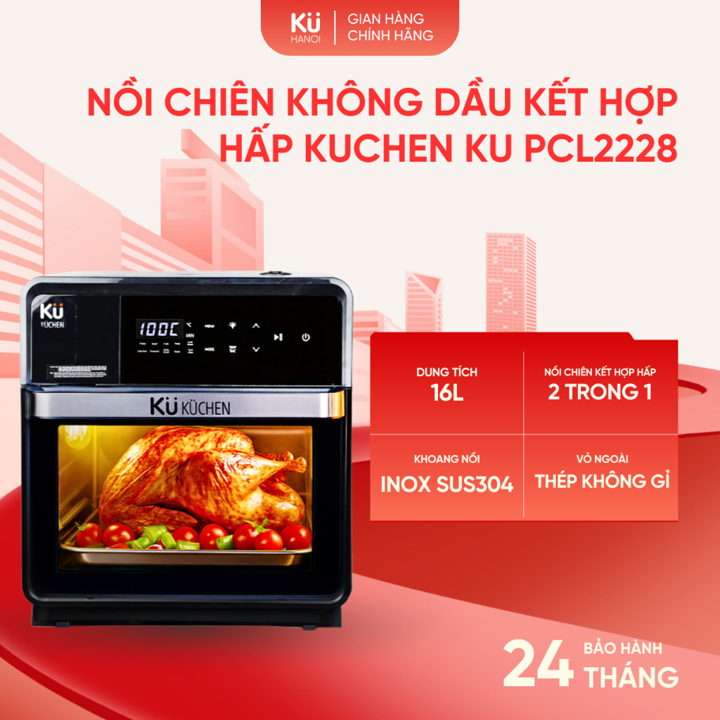 (HOẢ TỐC)-Nồi chiên không dầu kết hợp hấp KUCHEN KU PCL2228 16L bảo hành 24 tháng l Sẵn phụ kiện tha
