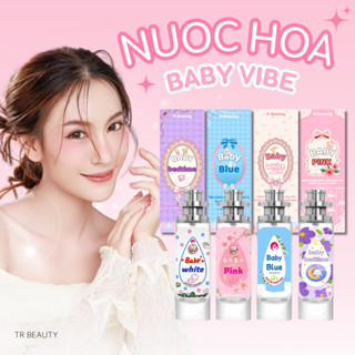 [ MUA 5 CHAI 30ML TẶNG Bodymist 100ML ] NƯỚC HOA BABY VIBE - TR BEAUTY - THƠM PHẤN BABY DỊU NHẸ TỰ NHIÊN