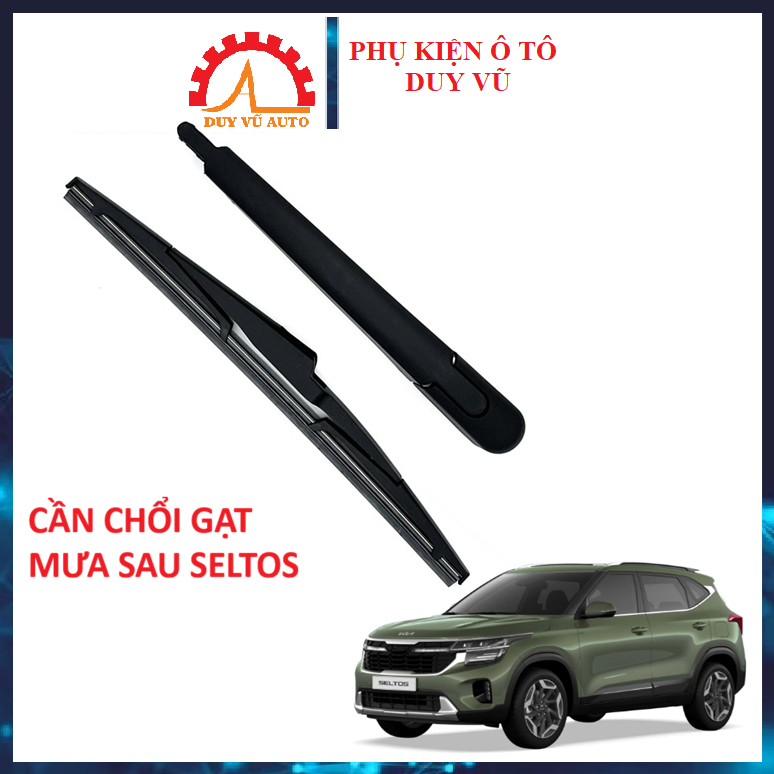 KIA SELTOS CẦN CHỔI GẠT MƯA SAU KIA SELTOS TAY GẠT MƯA SAU LƯỠI GẠT MƯA SELTOS