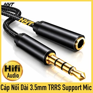 Cáp Nối Dài 3.5mm Hifi Audio TRRS 3 Khấc Hỗ Trợ Mic NYT Loại Xịn