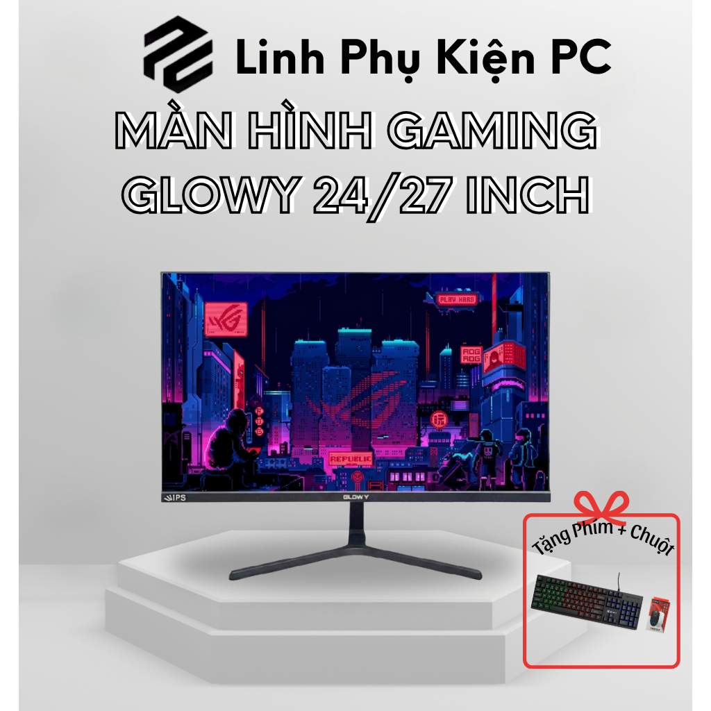 MÀN HÌNH GLOWY 24/27 INCH PHẲNG/CONG 75HZ–180HZ FHD VIỀN MỎNG CHUYÊN GAME