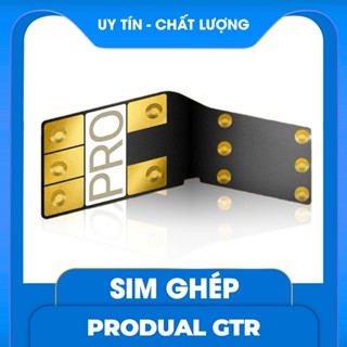 Sim hỗ trợ ghép Pronew 5.8 GTR/Sim Produal GTR không văng active tương thích từ 5S đến 16 PrM