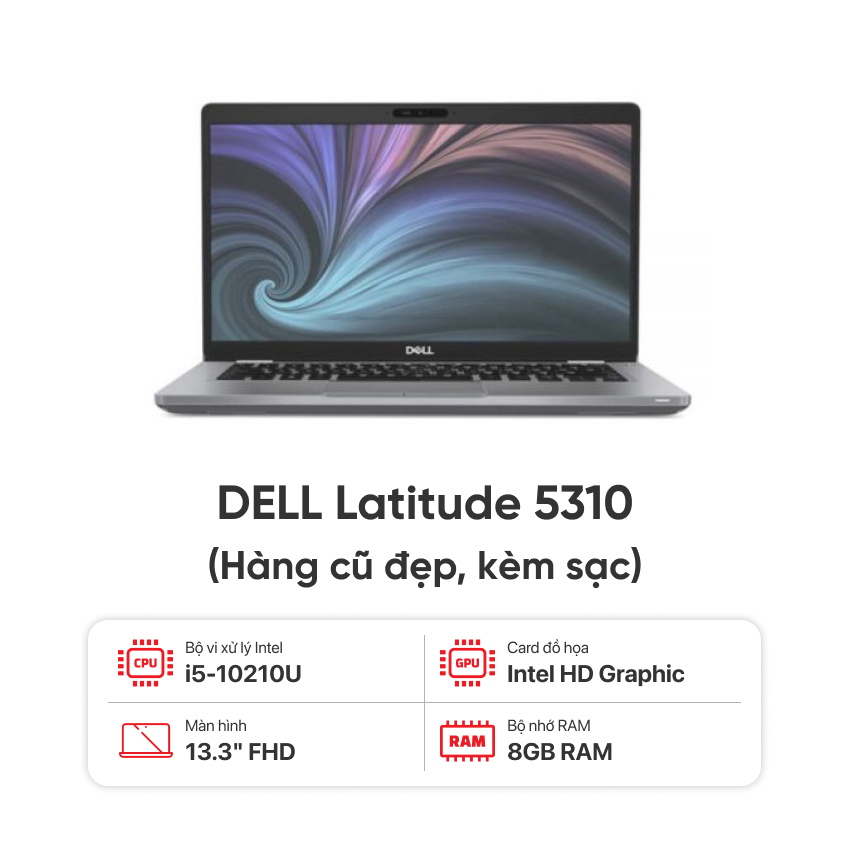 Laptop DELL Latitude 5310 / I7-10210U / 8GB RAM / 256GB SSD / Màn 13.3 inch FHD / Kèm sạc - Hàng cũ 