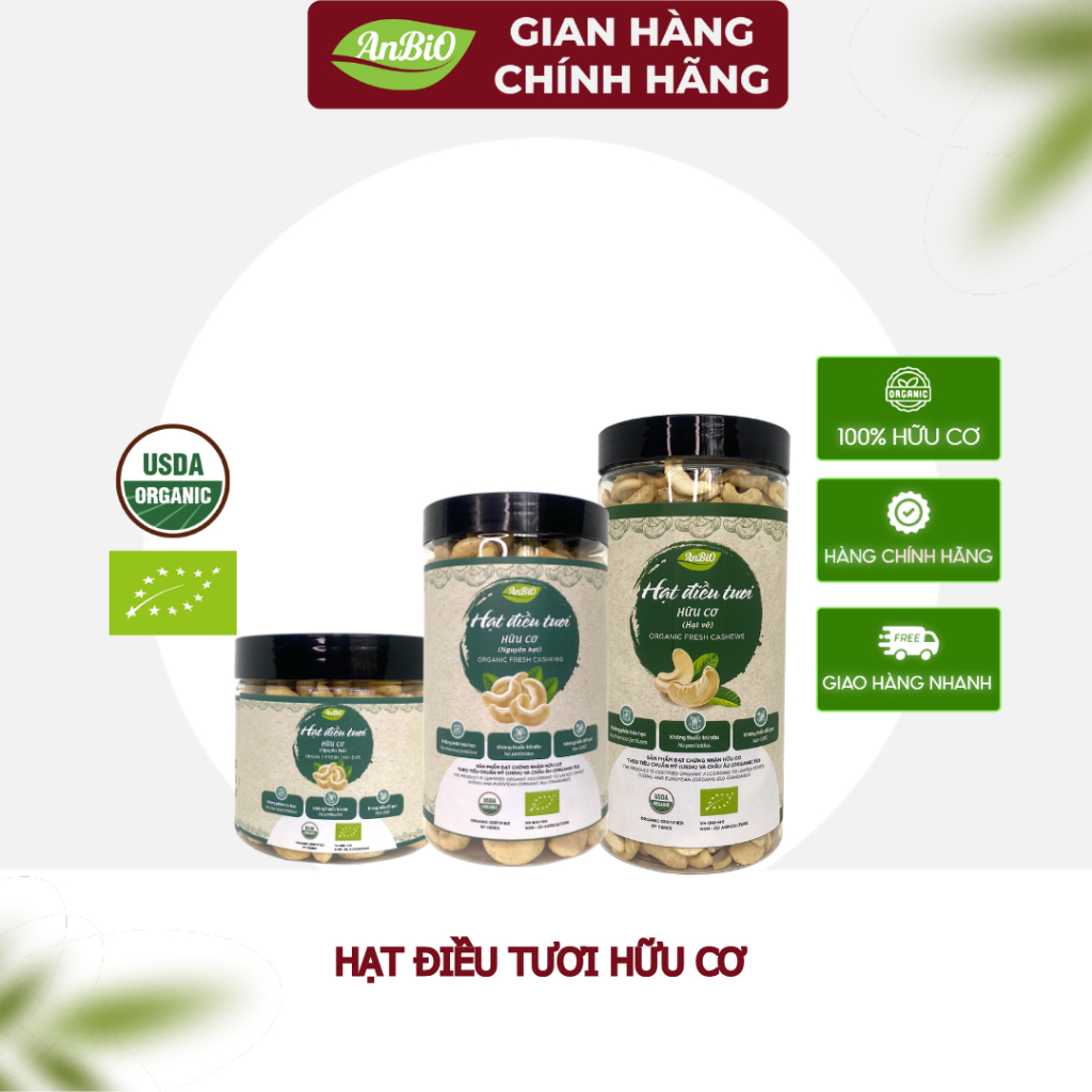 {CHÍNH HÃNG ANBIO} Hạt điều hữu cơ Anbio - Chứng nhận hữu cơ USDA & EU (gồm điều tươi & điều rang mu