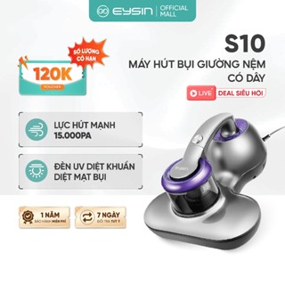 Máy hút bụi giường nệm EYSIN S10 Lực hút mạnh 15000pa Công suất 300W Đèn UV diệt khuẩn Lõi lọc HEPA