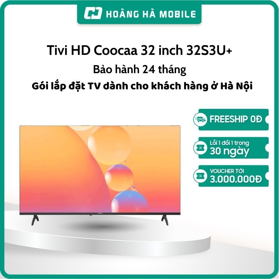 Smart Tivi HD Coocaa 32 inch 32S3U+ - Chính hãng
