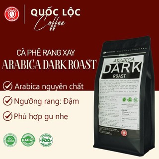 Cà Phê Rang Mộc Arabica Dark Roast 500g - Pha Phin & Pha Máy - Quốc Lộc