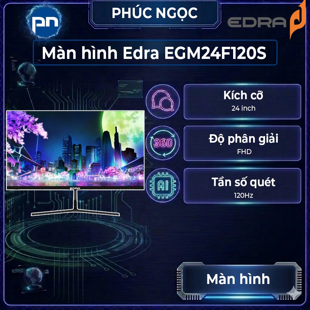Màn hình Edra EGM24F120S, màn hình chơi game 120Hz 24 inch, màn hình máy tính chính hãng - Phúc Ngọc
