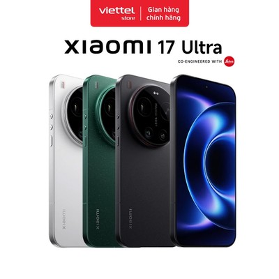 Điện thoại Xiaomi 17 Ultra 5G 16GB+512GB Chính hãng | Pin 6000mAh Siêu Lớn | Ống Kính Leica UltraPure