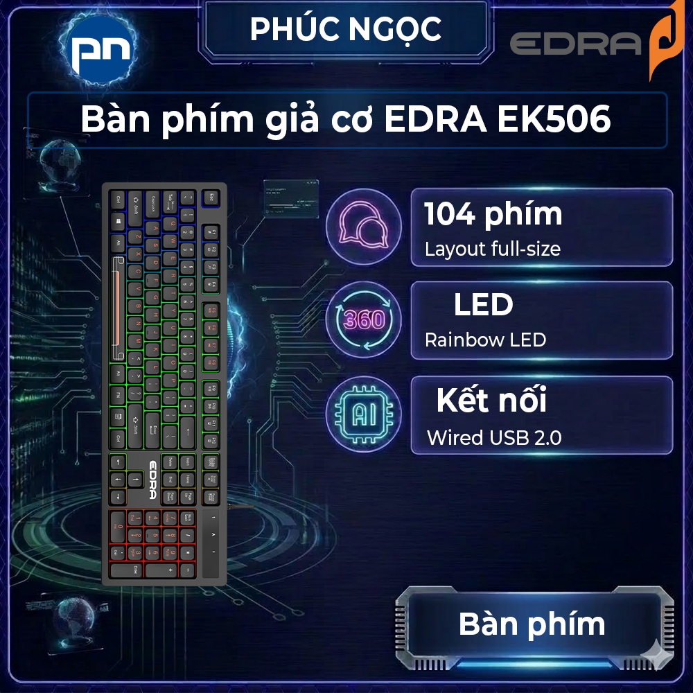Bàn phím Edra Ek506, bàn phím giả cơ, bàn phím máy tính có đèn led, bàn phím chính hãng - Phúc Ngọc