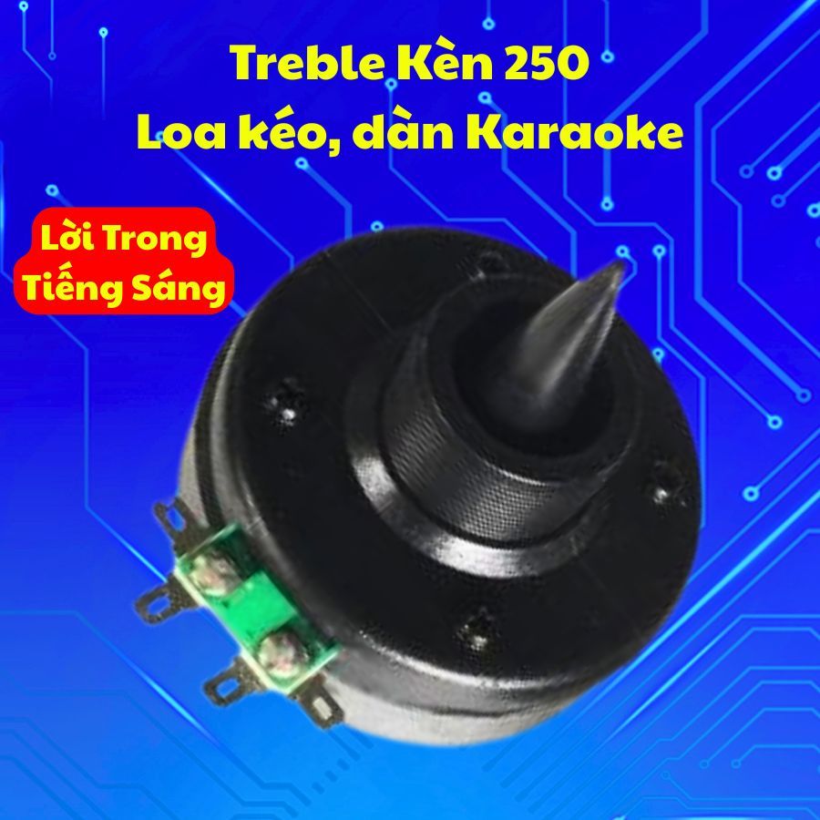 Treble kèn 250 cho loa kéo, dàn karaoke gia đình, củ treble rời 250, giá 1 cái