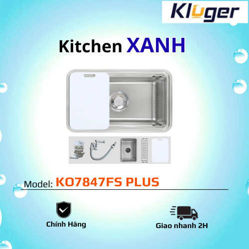 Chậu rửa bát Kluger KO7847FS Plus nhập khẩu/ chất liệu inox POSCO 304 bền bỉ