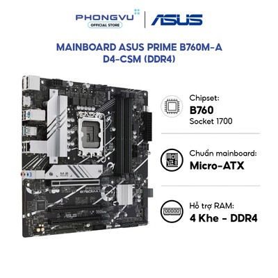 Mainboard ASUS PRIME B760M-A D4-CSM (Intel B760, LGA 1700, mATX, 4 khe RAM DDR4) - Bảo hành 36 tháng