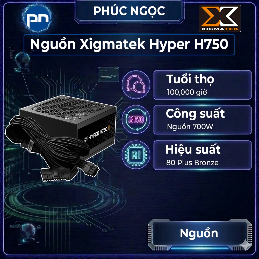 Nguồn máy tính Xigmatek Hyper H750, nguồn máy tính 700W công suất cao, nguồn chính hãng - Phúc Ngọc