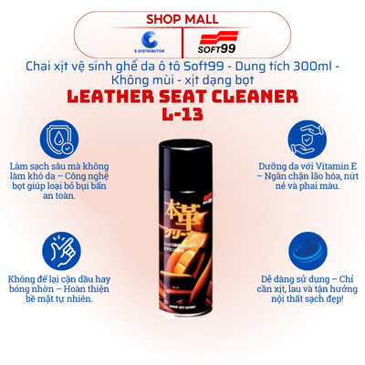 [HỎA TỐC] Xịt vệ sinh ghế da ô tô Soft99 Leather Seat Cleaner L-13 - Dung tích 300ml - Chính hãng