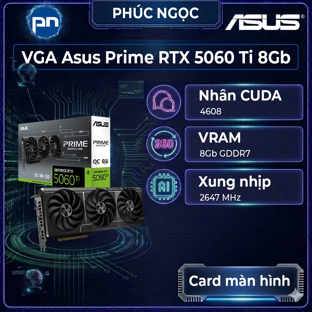 Card màn hình Asus Prime RTX 5060Ti 8Gb, VGA gaming, card đồ hoạ 5060 Ti - Phúc Ngọc