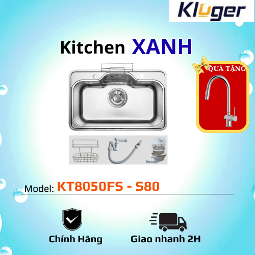 KT8050FS – S80/ Chậu rửa bát Kluger/ Chậu rửa bát Inox 304 chính hãng