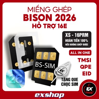 Sim ghép Bison Auto EXSHOP - Full Mode TMSI/QPE/EID - Không văng Active - Fix full lỗi