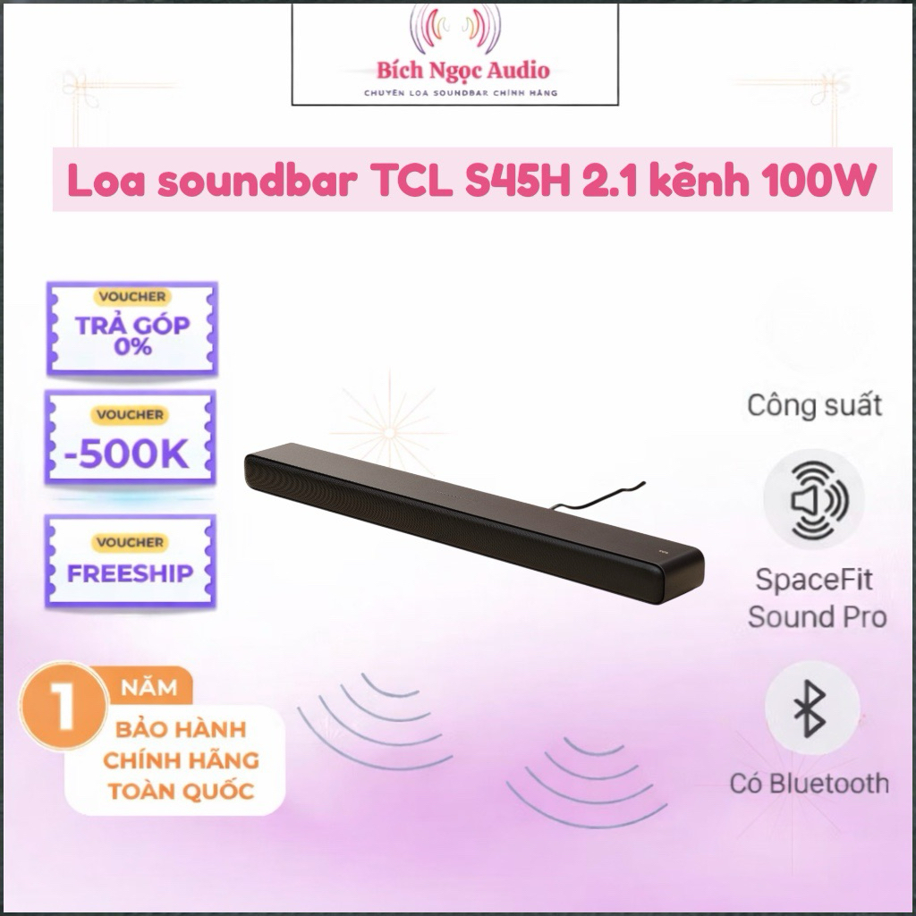LOA THANH SOUNDBAR TCL S45H 2.0 100W - HÀNG CHÍNH HÃNG, BẢO HÀNH 12 THÁNG