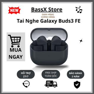 Tai Nghe Bluetooth SamSung Galaxy  Buds 3 FE - Thiết Kế Mới Âm Thanh Siêu Bass - Pin 30H - Bluetooth 5.4 - Kháng Nước IP
