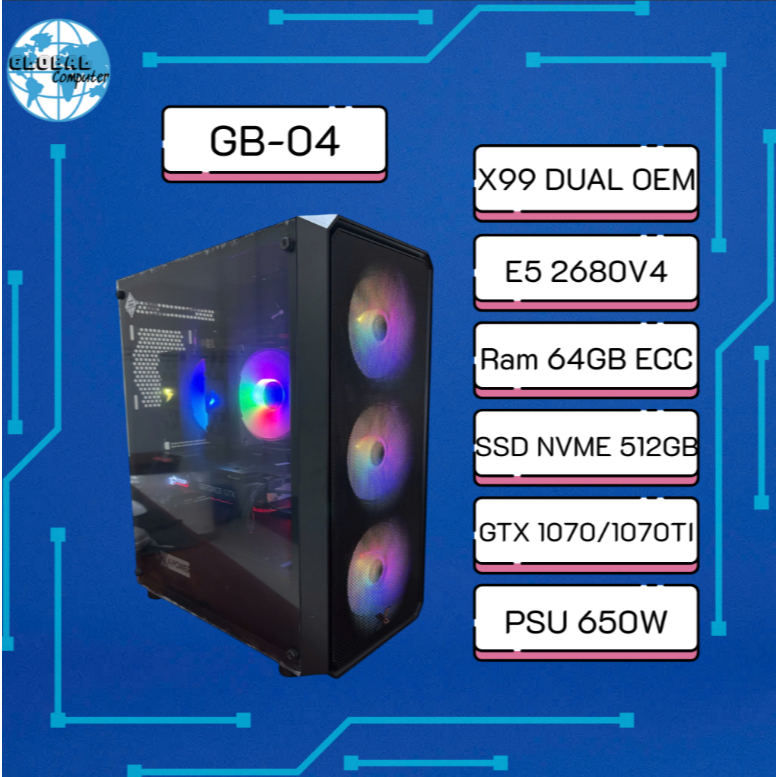 PC Gaming GB-04 | Workstation Đồ họa & Gaming | X99 DUAL XEON | E5-2680v4 | ECC 64GB | GTX 1070/1070