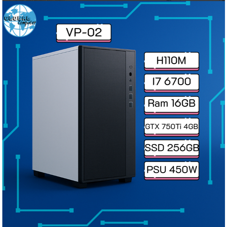 PC Văn Phòng VP-02 | H110m, i7 6700, RAM 16GB, SSD 256GB, VGA GTX 750Ti, Nguồn 450W