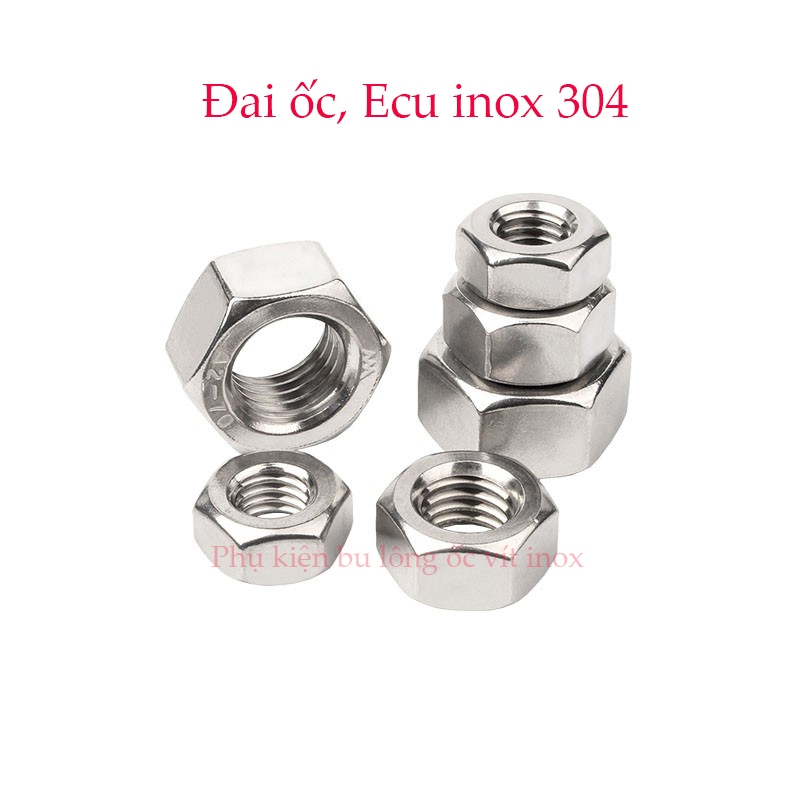 Đai ốc lục giác ngoài inox 304 size M3 - M8 , ecu lục giác ngoài inox