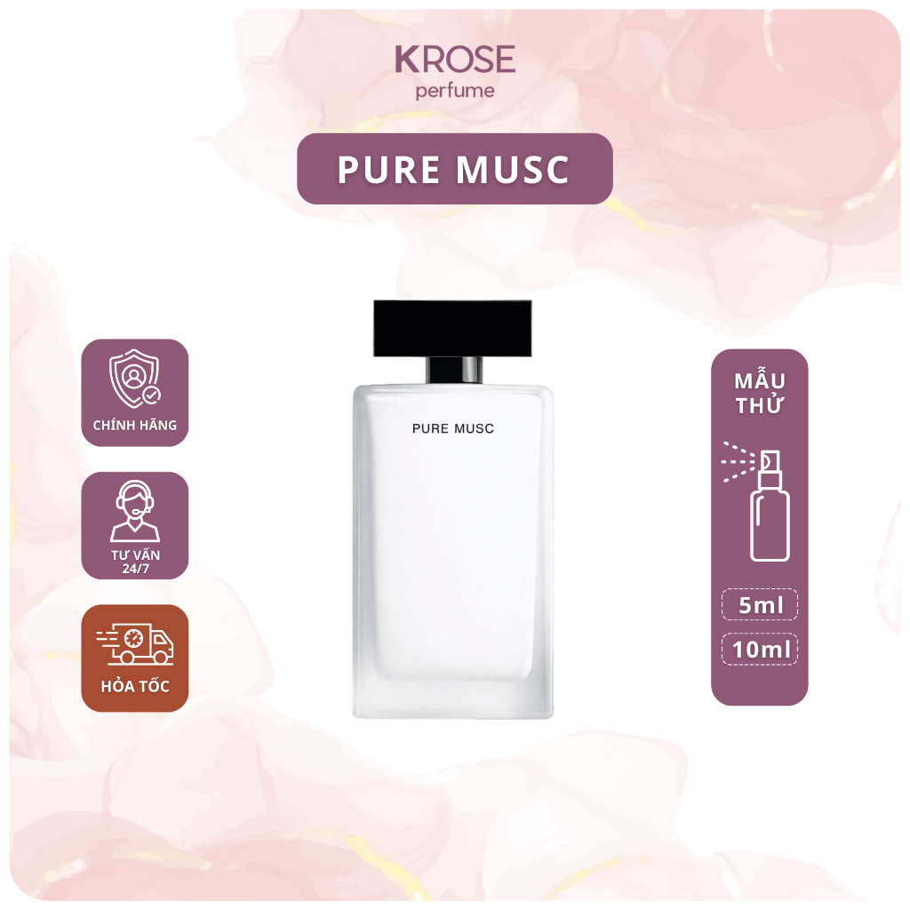 [Mẫu thử chính hãng] Nước hoa Nữ Naciso Pure Musc EDP Thuần khiết và Tinh khôi 5ml, 10ml