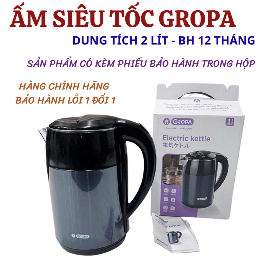 ẤM SIÊU TỐC DUNG TÍCH 2 LÍT , ẤM SIÊU TỐC GROPA CHÍNH HÃNG BẢO HÀNH 12 THÁNG LỖI 1 ĐỔI 1
