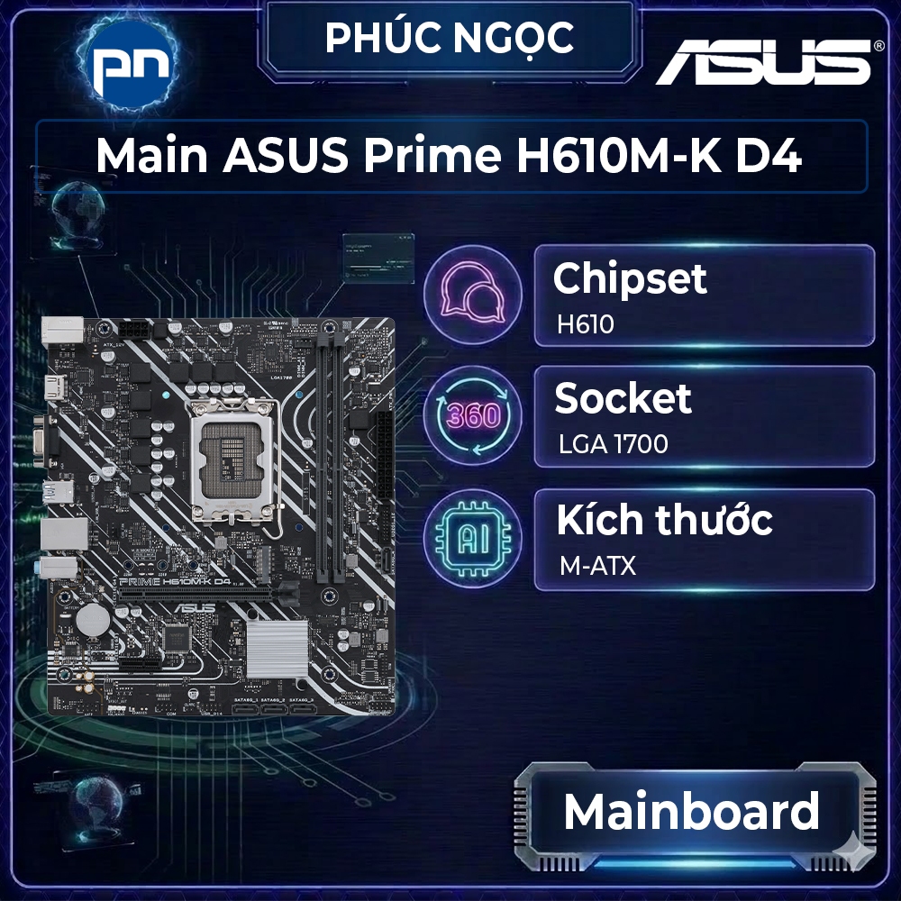 Bo mạch chủ Asus Prime H610M-K DDR4, main máy tính chính hãng, main máy tính gaming - Phúc Ngọc
