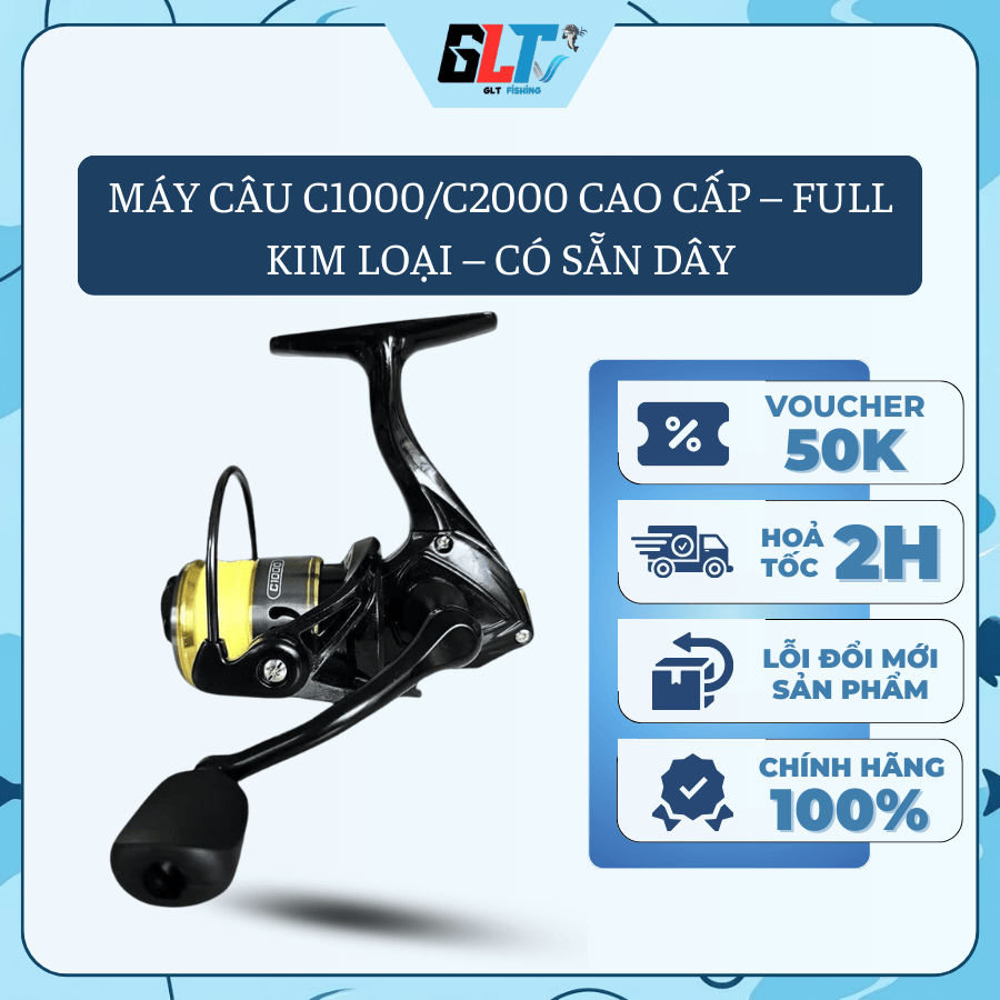 Máy Câu C1000/C2000 Cao Cấp Full Kim Loại Có Sẵn Dây Câu Lure Bền Đẹp Chính Hãng - GLT Fishing