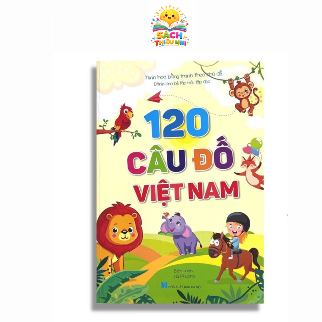 Sách 120 câu đố Việt Nam (dành cho bé tập nói, tập đọc - minh họa theo chủ đề)