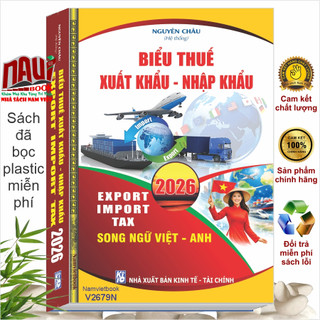 Sách Biểu Thuế Xuất Khẩu - Nhập Khẩu 2026 Export Import Tax Song Ngữ Việt - Anh (V2679N)