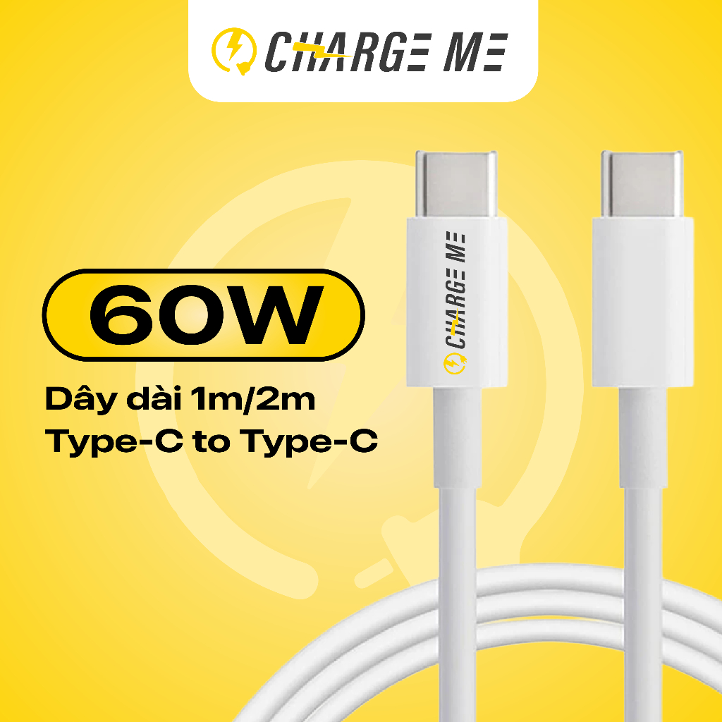 Cáp sạc nhanh PD60W Charge Me Type-C to Type-C Bọc dù Chống chập cháy dài 1M BH 6 tháng 1 đổi 1