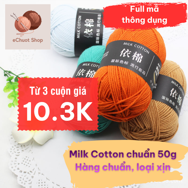 [3C GIÁ 10.3K] Len Milk Cotton 50g mác đen, chuẩn trọng lượng, full bảng màu thông dụng