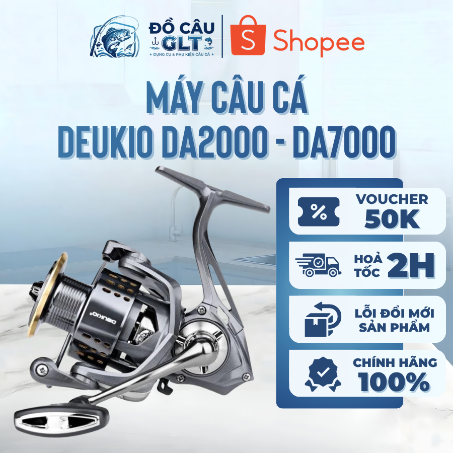 Máy Câu Cá, Máy Deukio DA2000-DA7000 Cao Cấp Mẫu Mới Chuyên Câu Lục Lure Lăng Xê Tải Cá Khỏe Êm Mượt