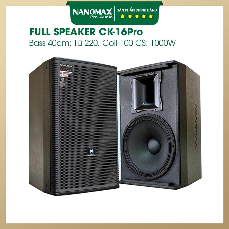 Loa Nanomax CK-16 Pro Bass 40, CS: 1000W Sườn Nhôm Từ 220 Coil 100 – Loa Full Karaoke Sân Khấu