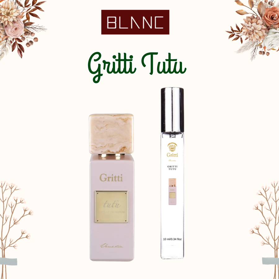 Nước Hoa Chiết Gritti Tutu BLANC PERFUME, Dầu Thơm Nữ Tính, Thanh Lịch, Tinh Tế
