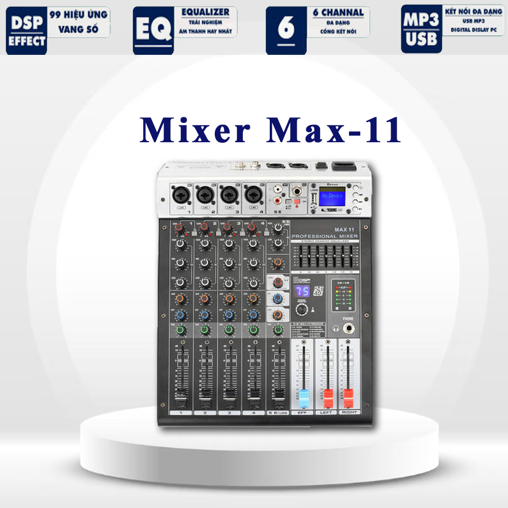 Bàn Trộn Âm Thanh - Mixer Max 11 - 6 Kênh (4 Mono, 2stereo) Kết Nối Bluetooth - 99 Hiệu Ứng Vang Tíc