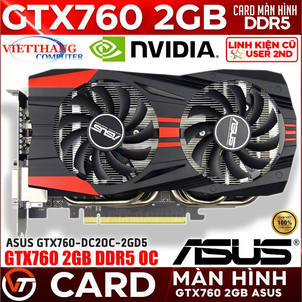 VGA - Card Màn Hình Asus GTX760 2GB DDR5 256Bit Cũ đã qua sử dụng còn đẹp ( Cũ - 2nd )