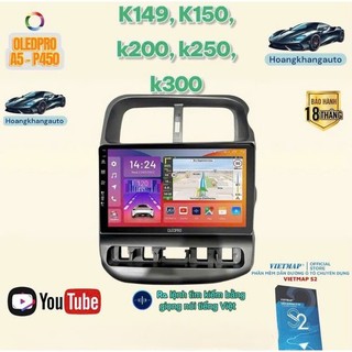 Combo  Màn hình Android OLEDPRO A5_P450 theo xe Tải Kia K149, K150, K200, K250, K300, 9 inch kèm dưỡng và jack nguồn