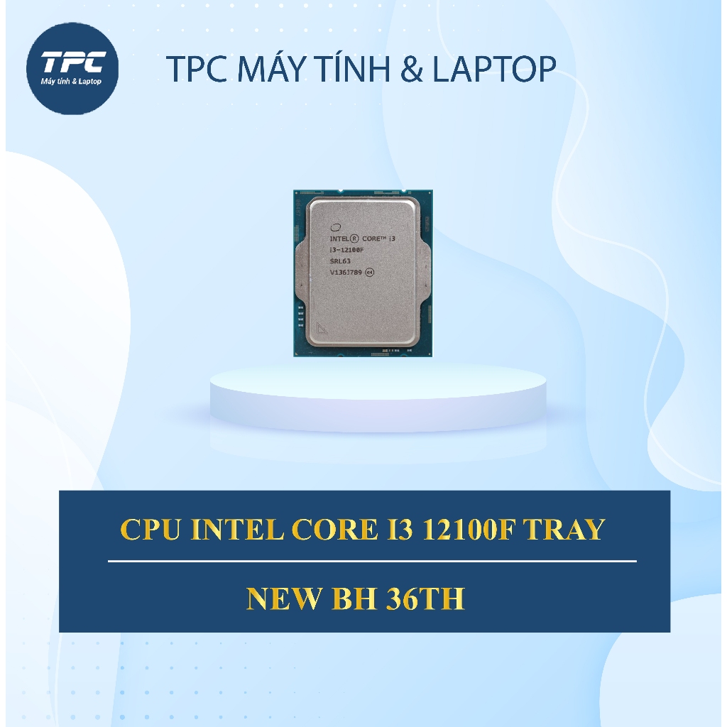 CPU Intel Core i3 12100F Tray Hàng Chính Hãng