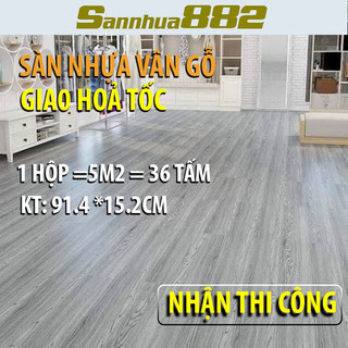 Ship hoả tốc 1 hộp sàn nhựa giả gỗ có 36 tấm = 5m2, có keo sẵn bóc dán