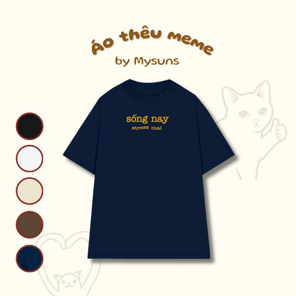 Tiệm thêu MYSUNS - Áo Thun Cotton Thêu "Sống nay stress mai" - Áo thun thêu Meme hài hước, Áo phông 
